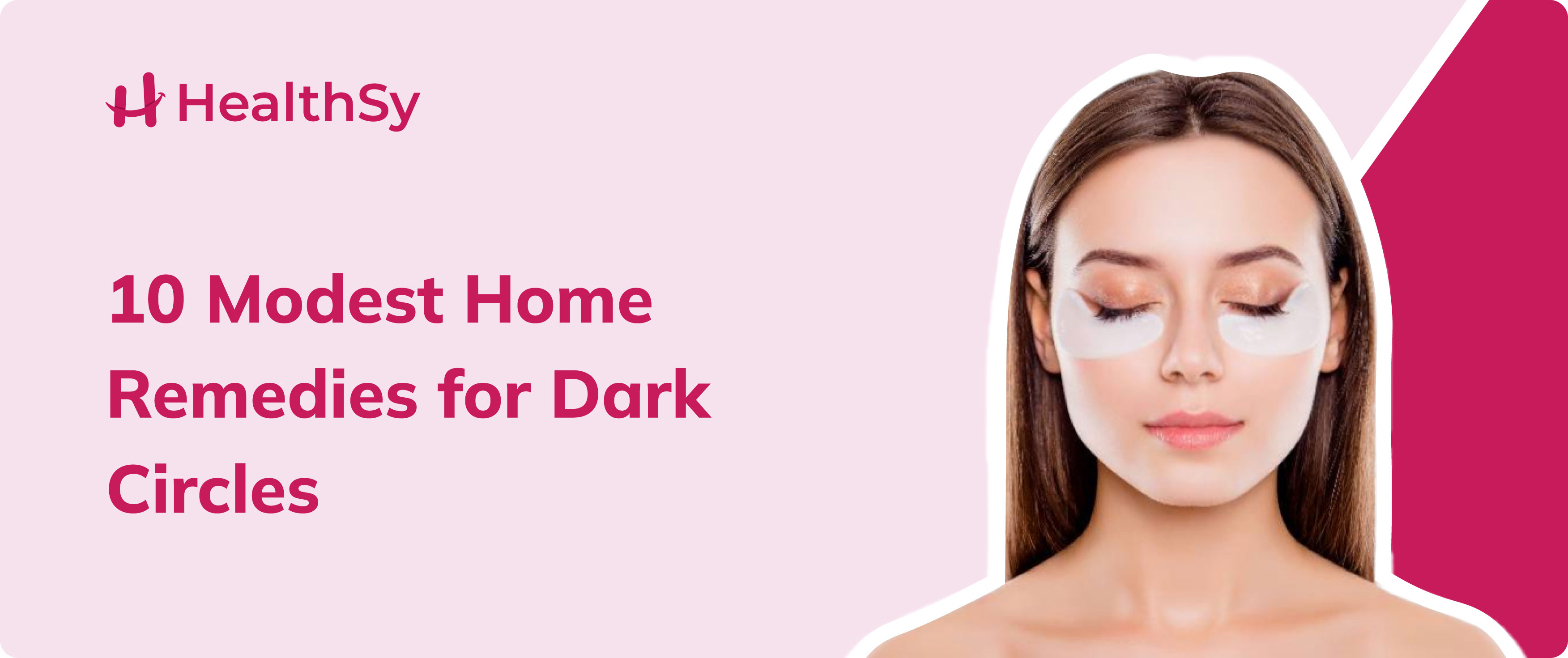 10 Effective Home Remedies for Dark Circles