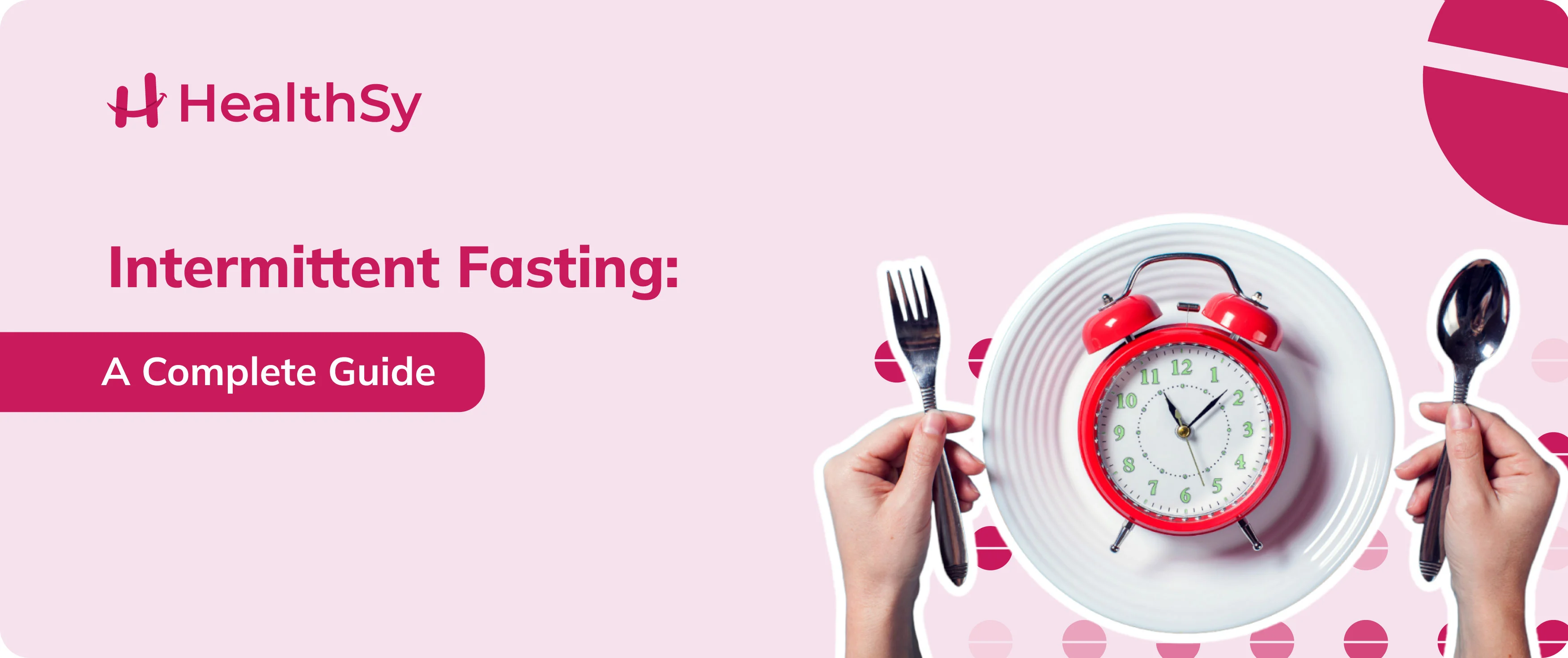 Intermittent Fasting: A Complete Guide