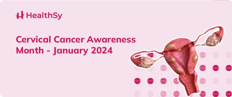 Cervical Cancer Awareness Month - January 2024