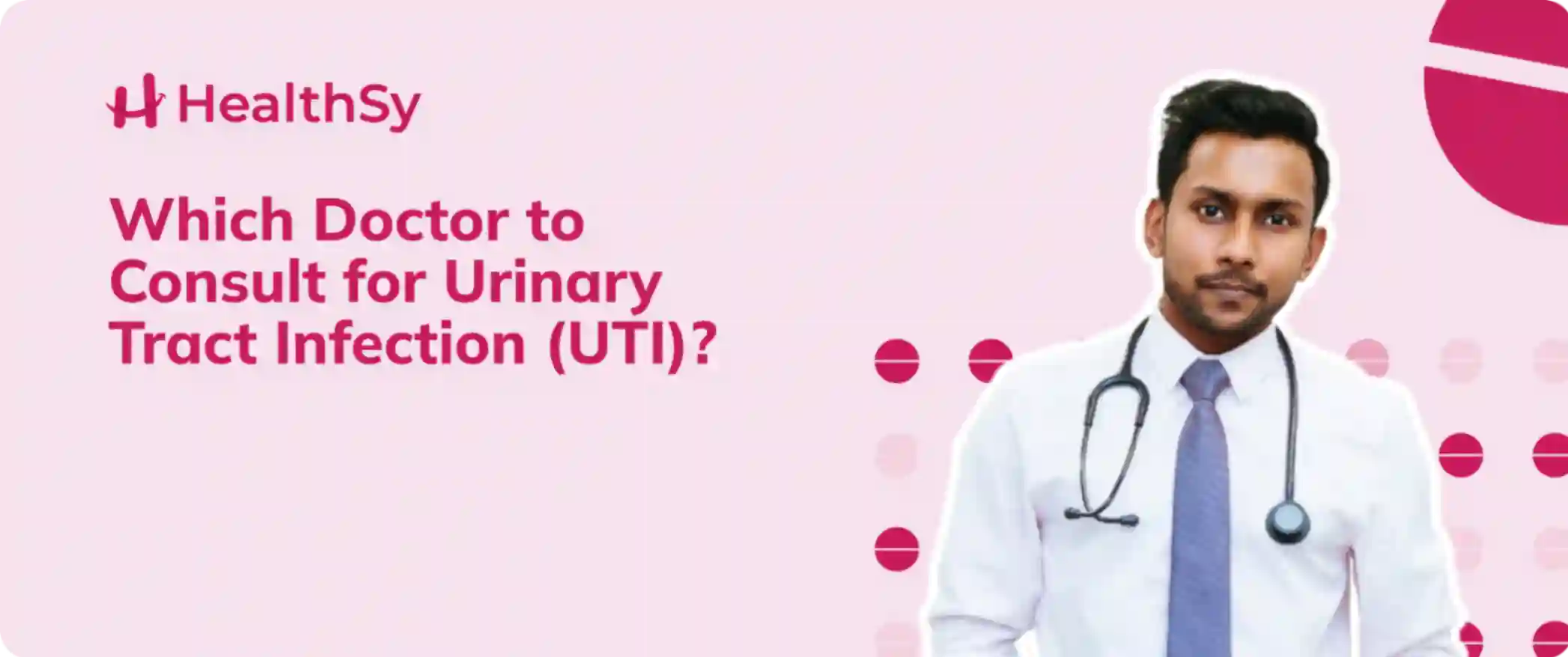 Which Doctor to Consult for Urinary Tract Infection (UTI)?