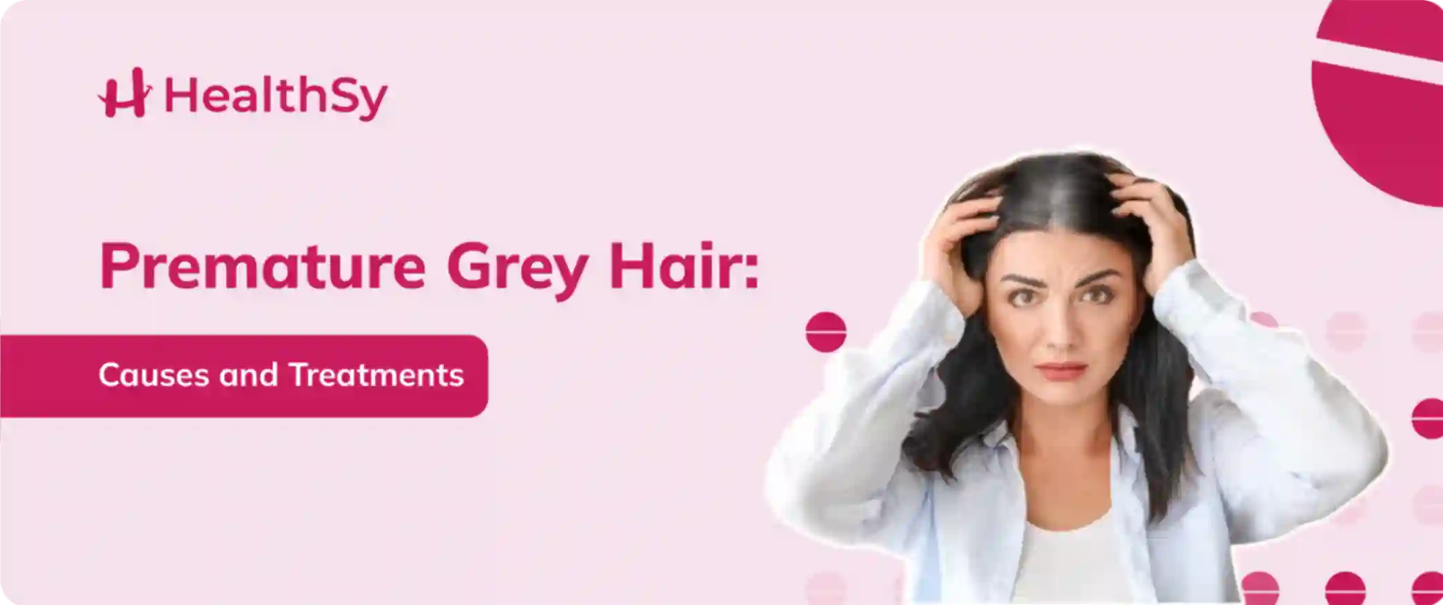 premature-grey-hair-causes-and-treatments