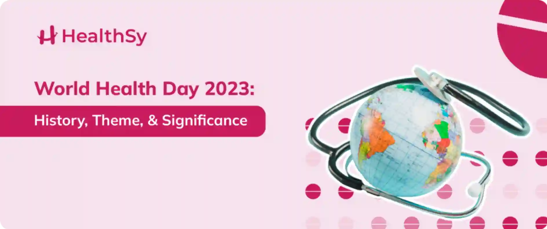 World Health Day 2023: History, Theme, & Significance