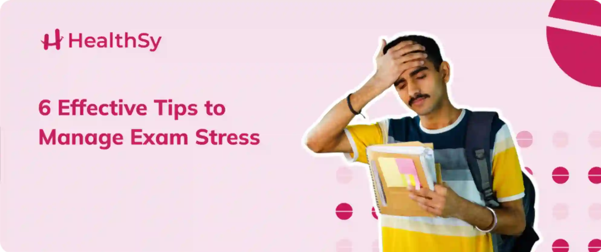 6 Effective Tips to Manage Exam Stress