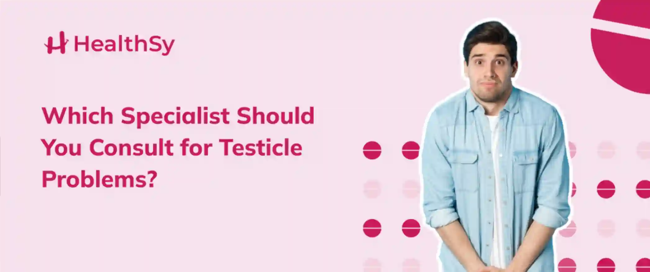 which-specialist-should-you-consult-for-testicle-problems