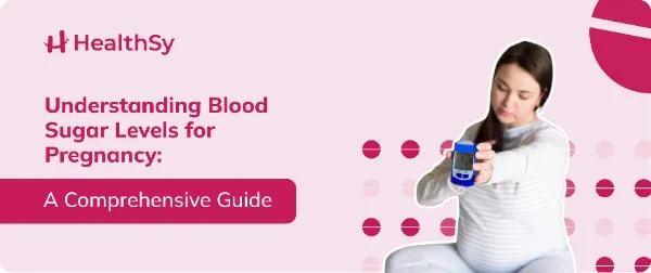 understanding-blood-sugar-levels-for-pregnancy-a-comprehensive-guide