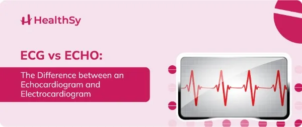 ecg-vs-echo-difference-between-an-echocardiogram-and-electrocardiogram