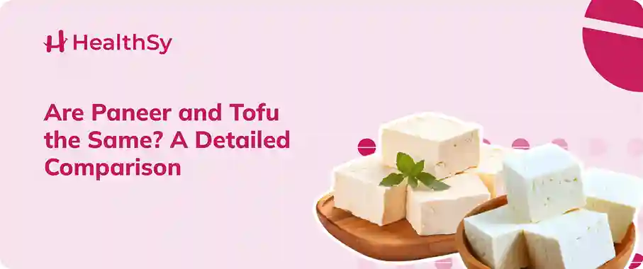 Are Paneer and Tofu the Same? A Detailed Comparison