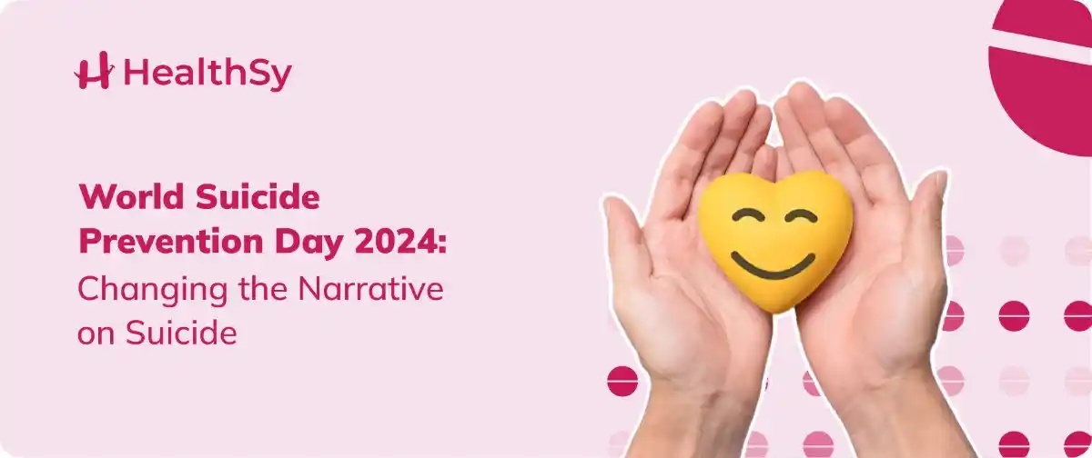 World Suicide Prevention Day 2024: Changing the Narrative on Suicide