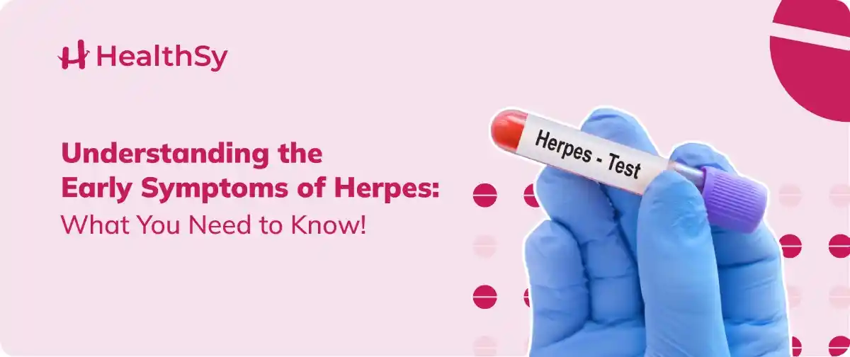 understanding-the-early-symptoms-of-herpes-what-you-need-to-know