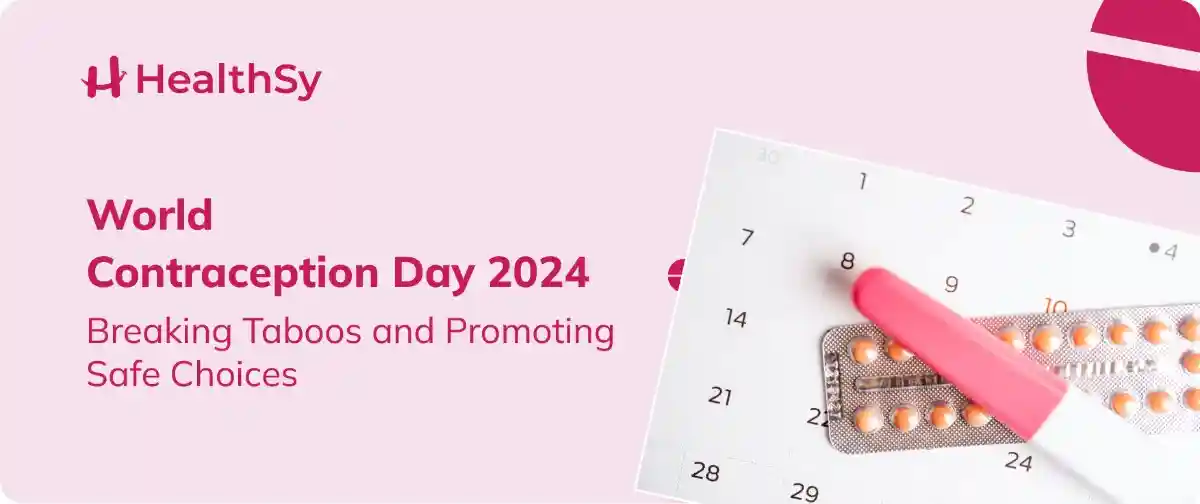 World Contraception Day 2024: Breaking Taboos and Promoting Safe Choices