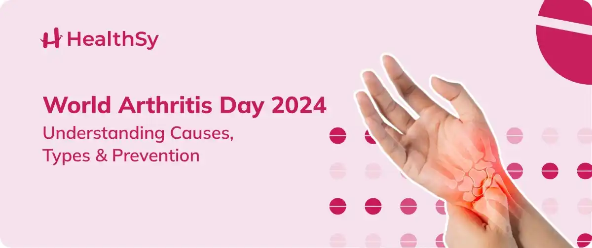 world-arthritis-day-2024-understanding-causes-types-prevention