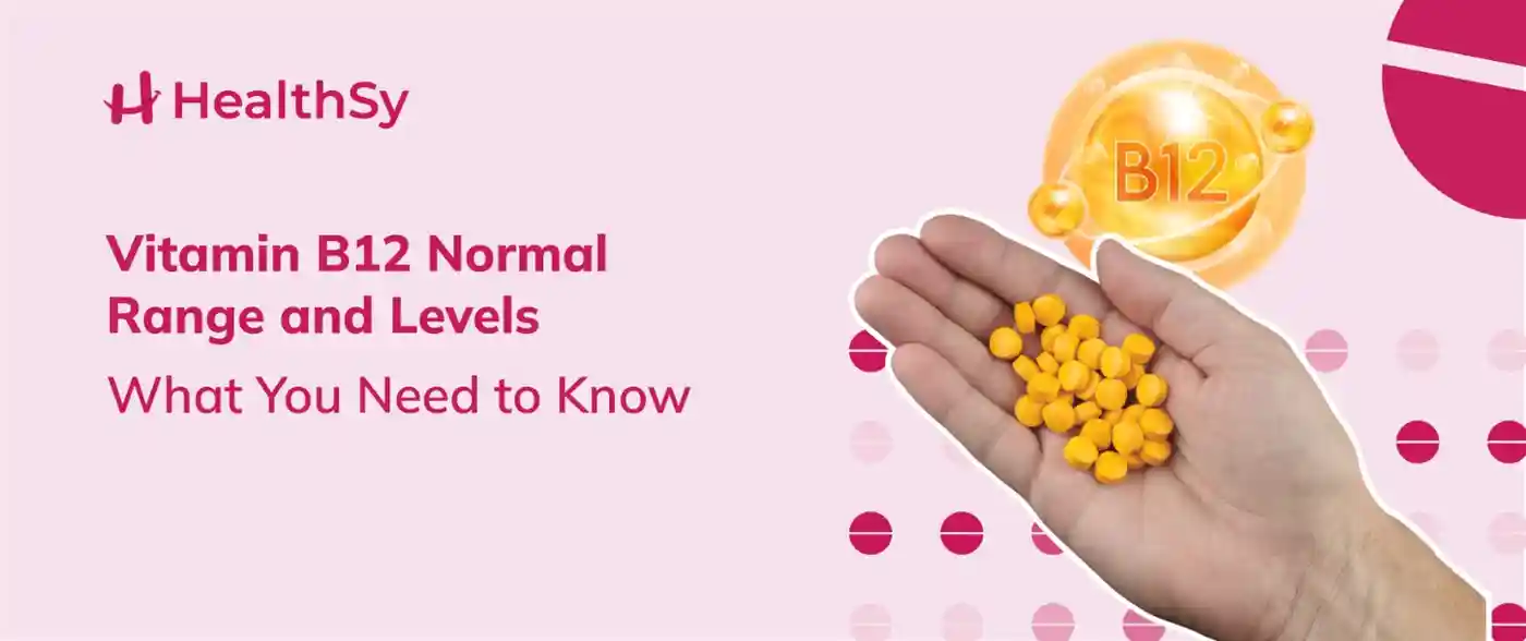 vitamin-b12-normal-range-and-levels-what-you-need-to-know