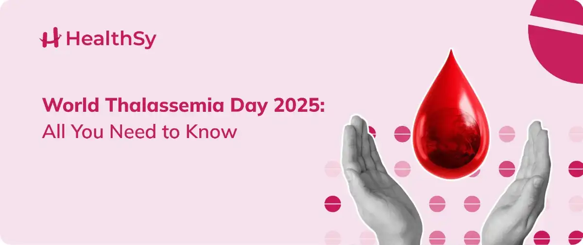 world-thalassemia-day-2025-all-you-need-to-know