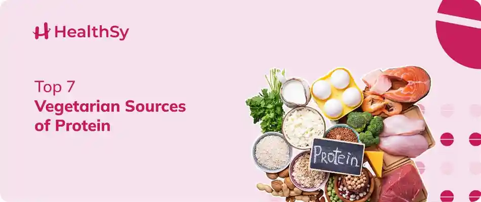 Top 7 Vegetarian Sources of Protein