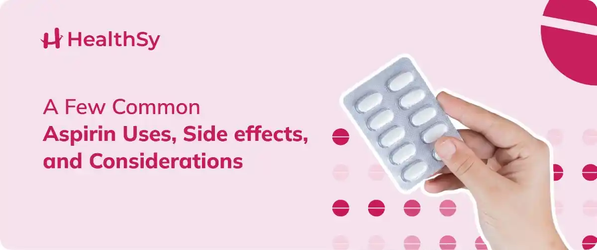 a-few-common-aspirin-uses-side-effects-and-considerations