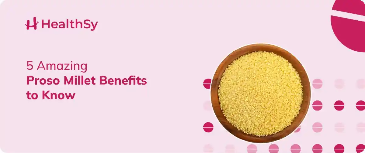 5 Amazing Proso Millet Benefits to Know