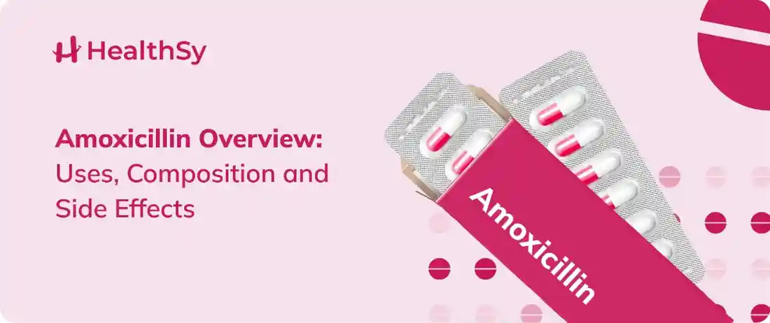 amoxicillin-overview-uses-composition-and-side-effects