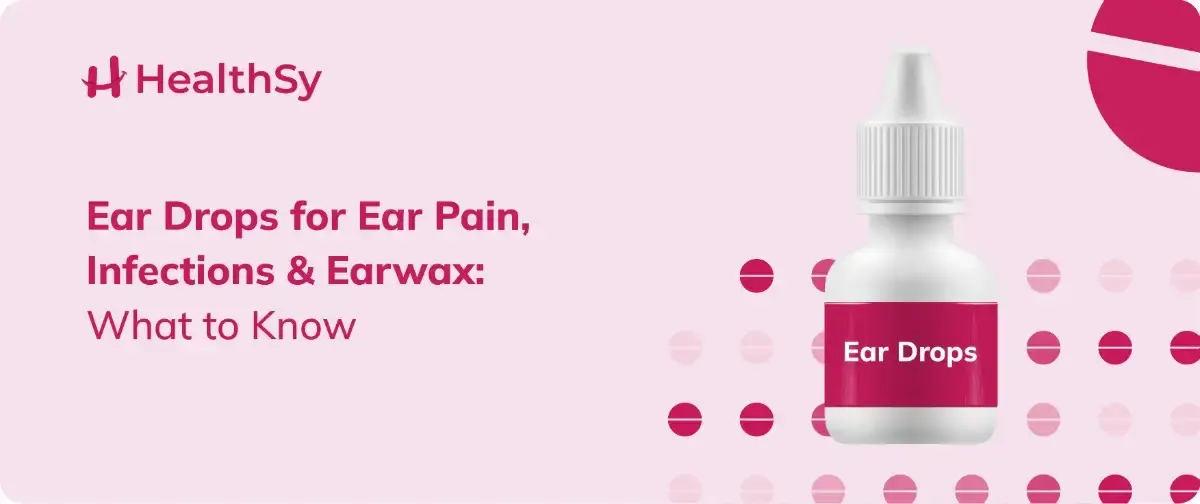 ear-drops-for-ear-pain-infections-earwax-what-to-know